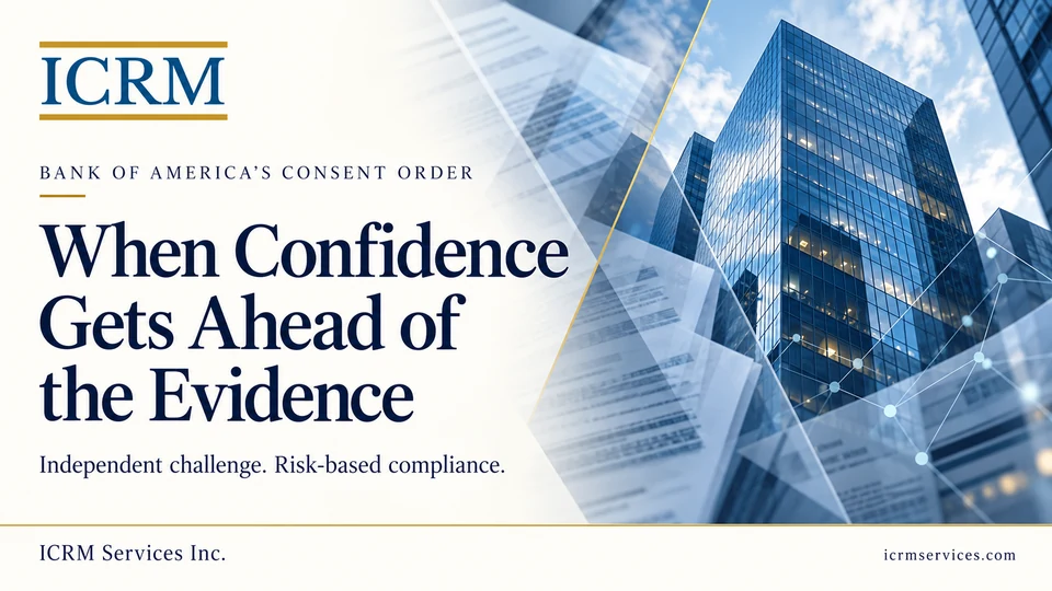 ICRM cover for Bank of America’s consent order: When Confidence Gets Ahead of the Evidence, with a blue financial office tower, the ICRM logo near the top and ICRM Services Inc. in the footer.